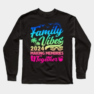 Family Vibes 2024 Beach Summer Long Sleeve T-Shirt